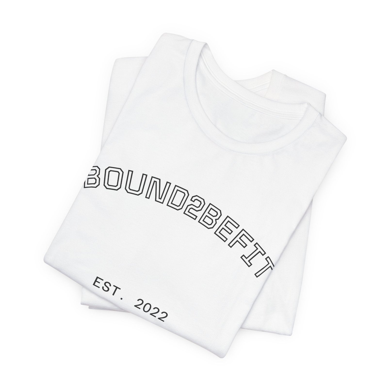 Bound2BeFit EST. 2022 Tee